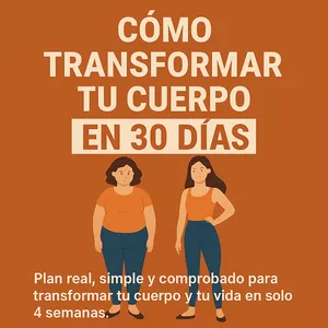 Imagen de portada para Ebook Transformá tu cuerpo en 30 días – Plan real, sin harinas ni gimnasio