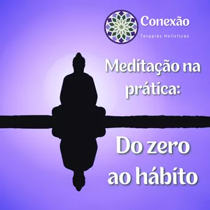 Imagem do curso Meditação na Prática: do Zero ao Hábito
