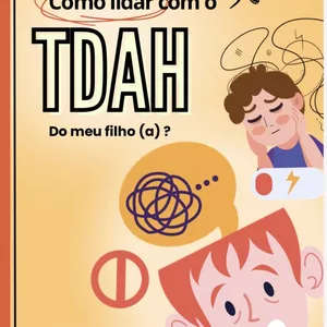 Imagem de capa para o Ebook Como lidar com o TDAH do meu filho(a)?