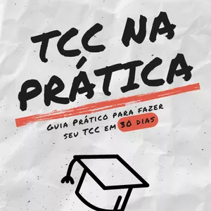 Imagem de capa para o Ebook TCC na prática: Guia prático para fazer seu TCC em 30 dias