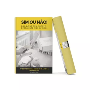 Imagem de capa para o Ebook SIM OU NÃO! Não deixe seu cliente responder sim ou não! 