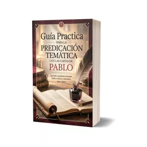 Imagen de portada para Ebook Guía Práctica para la Predicación Temática con las Cartas de  Pablo - Aprende a preparar mensajes bíblicos claros y relevantes paso a paso