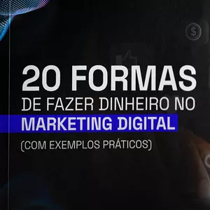 Imagem de capa para o Ebook 20 Formas de Fazer Dinheiro no Digital.