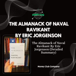Cover image for Ebook The Almanack of Naval Ravikant By Eric Jorgenson (Detailed Summary)