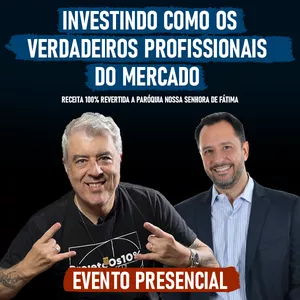 Imagem de capa para o Evento presencial Investindo como os Verdadeiros Profissionais do Mercado!