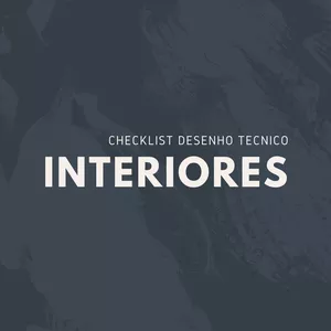 Imagem de capa para o Ebook Checklist de desenho técnico - Projeto Executivo de Interiores