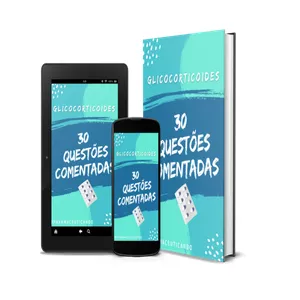 Imagem de capa para o Ebook 30 Questões COMENTADAS de concursos e residências sobre Glicocorticoides