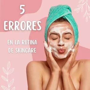 Imagen de portada para Ebook 5 Errores de la rutina de SKINCARE