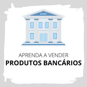 Imagem de capa para o Curso online Aprenda a Vender Produtos Bancários PF