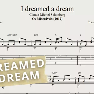 Imagem de capa para o Ebook I Dreamed a Dream' - Os Miseráveis (Arranjos de Aaron Willmon): Transcrição p/ Violão Solo c/ Tablatura, Partitura e Cifra.