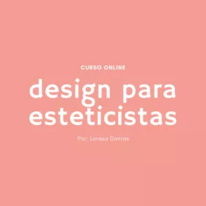 Imagem de capa para o Curso online Curso de Design para Esteticistas