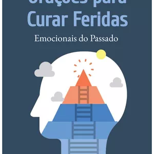 Imagem de capa para o Ebook Orações e ações para curar feridas do passado e se libertar para o amor
