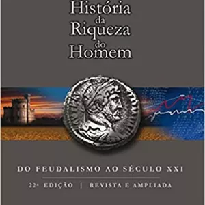 Imagem de capa para o Ebook Resumo/fichamento - História da riqueza do homem - Leo Huberman