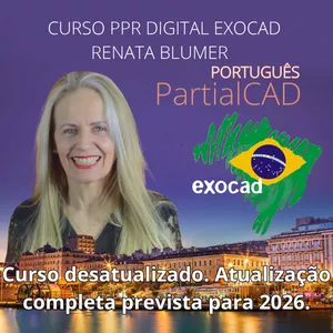 Curso Curso PPR Digital exocad  Renata Blümer - PartialCAD em Português 