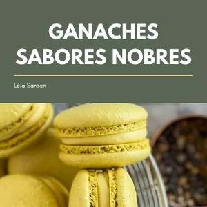 Imagem de capa para o Ebook Ebook Ganaches – Sabores Nobres, Eleve seus doces ao nível da confeitaria de alto padrão!