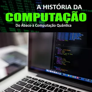 Imagem de A História da computação criado por irving gonçalves dias na hotmart
