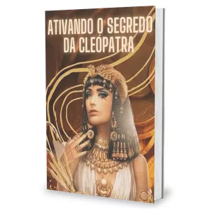 Imagem de capa para o Ebook ATIVANDO O SEGREDO DA CLEÓPATRA - EXCLUSIVO