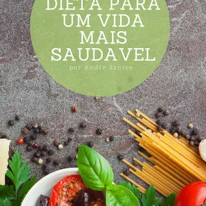 Imagem de Adequando sua Dieta para uma vida mais saudável  criado por André Santos Ferreira  na hotmart