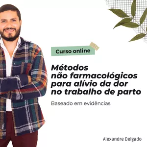 Imagem de capa para o Curso online Métodos não farmacológicos para alívio da dor no trabalho de parto