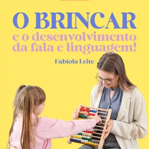 Imagem de capa para o Ebook O Brincar e o Desenvolvimento da Fala e da Linguagem: Guia para Fonoaudiólogos