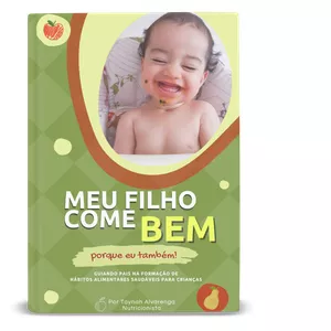 Imagem de capa para o Ebook Meu Filho Come Bem Porque Eu Também 