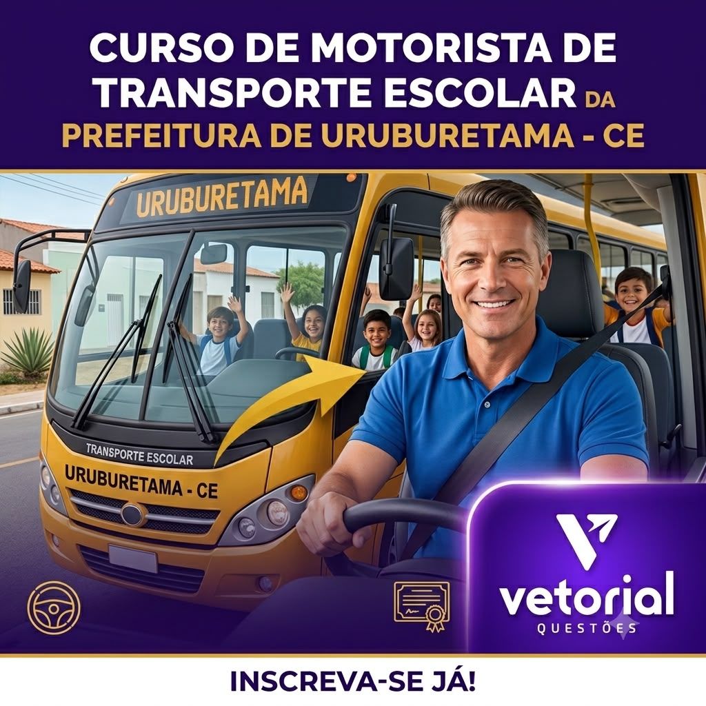 CURSO PARA O CARGO DE MOTORISTA DE TRANSPORTE ESCOLAR DA PREFEITURA DE URUBURETAMA -CE