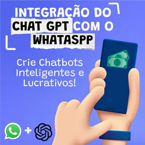 Imagem de capa para o Curso online Curso de Integração do Chat GPT com o WhatsApp: Crie Chatbots Inteligentes e Lucrativos!