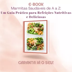 Imagem de capa para o Ebook E-book: Marmitas Saudáveis de A a Z: Um Guia Prático para Refeições Nutritivas e Deliciosas