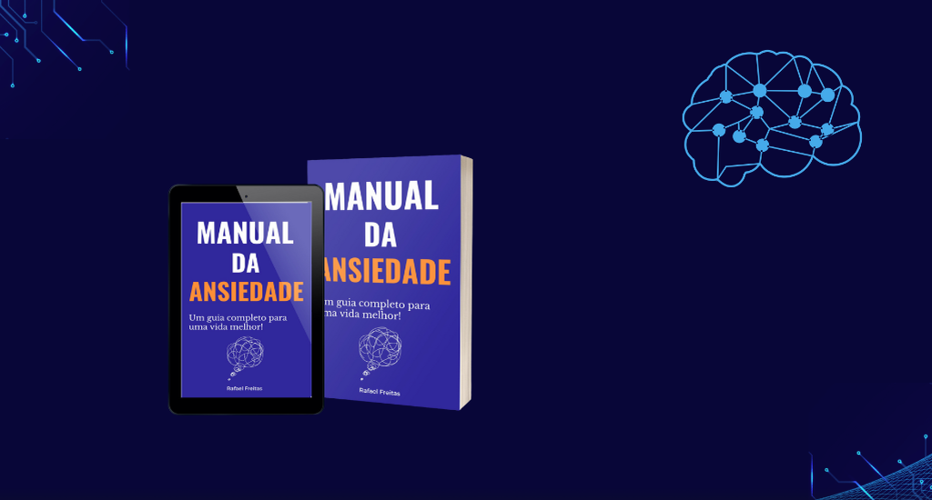 Manual da Ansiedade: Um Guia Completo Para Uma Vida Melhor