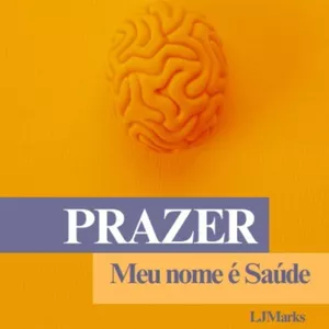 Imagem de capa para o Ebook Prazer, meu nome é Saúde