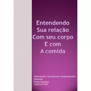 Imagem de capa para o Ebook E-Book Entendendo sua relação com seu corpo e com a comida