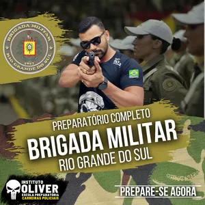 👮🏼‍♂Preparatório Completo BRIGADA MILITAR do Rio Grande do Sul 👮🏼‍♂ PM-RS - Instituto Óliver 
