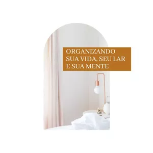 Imagem do curso WORKSHOP - ORGANIZANDO SUA VIDA, SEU LAR E SUA MENTE