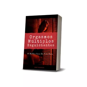 Imagem de capa para o Ebook Orgasmos Múltiplos Esguichantes