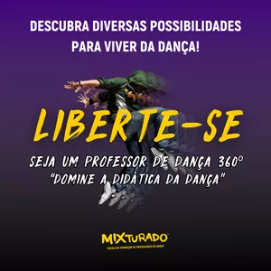 Imagem de capa para o Curso online Professor de Dança 360º - Domine a Didática da Dança (Escola MIXTURADO™)