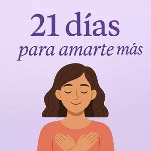 Imagen de portada para Ebook 💖 21 días para amarte más: mejora tu autoestima y seguridad personal