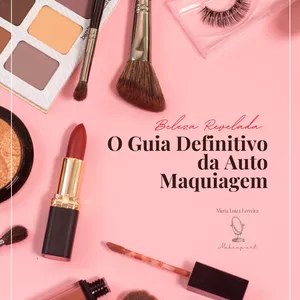 Imagem de capa para o Curso online Beleza Revelada: O guia definitivo da auto maquiagem 