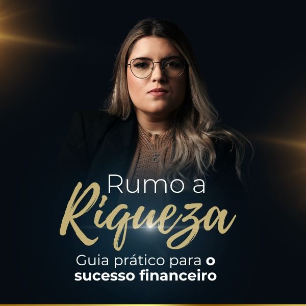 Curso Rumo à riqueza: Guia prático para o seu sucesso financeiro