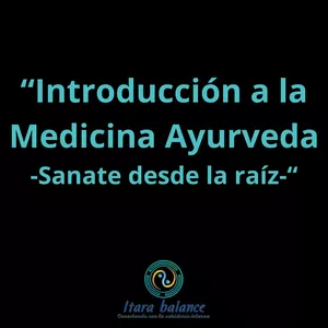 Imagen de portada para Curso online Introducción a la Medicina Ayurveda-Sanate desde la raíz-