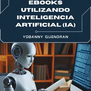 Imagen de portada para Ebook Cómo escribir e-books utilizando la inteligencia artificial (IA)