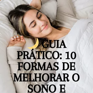 Imagem de capa para o Ebook Guia prático de 10 formas de melhorar o sono e combater a insônia