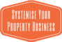 Systemise Your Property Business