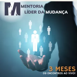 Imagem de capa para o Curso online Mentoria "Líder da Mudança"