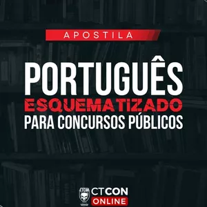 Imagem de capa para o Ebook APOSTILA - PORTUGUÊS ESQUEMATIZADO PARA CONCURSOS PÚBLICOS 