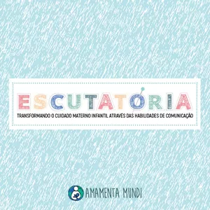 Imagem de capa para o Curso online Curso Online: Escutatória - Transformando o cuidado materno infantil através das habilidades de comunicação