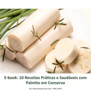 Imagem de capa para o Ebook E-book: 10 Receitas Práticas e Saudáveis com Palmito em Conserva