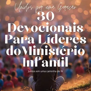 Imagem de capa para o Ebook Reflexões para Voluntários do Ministério Infantil: Unidos por uma Geração: