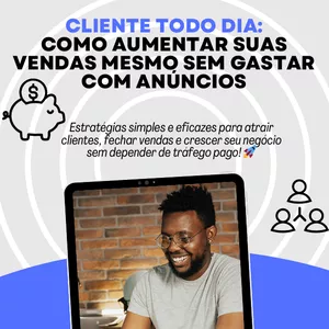 Imagem de capa para o Ebook CLIENTE TODO DIA - Como aumentar suas vendas mesmo sem gastar com anúncios