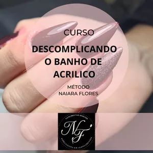 Curso Curso Descomplicando o banho de acrilico