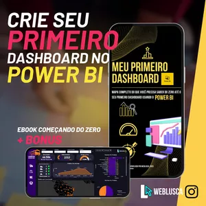 Imagem de capa para o Ebook Meu Primeiro Dashboard no Power Bi - WEBLUSCA